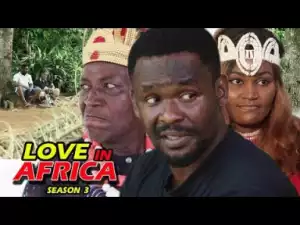 Love In Africa Season 3 - Starring Zubby Michael; 2019 Nollywood Movie